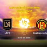 LAFC vs Espérance de Tunis match preview at Club World Cup 2025