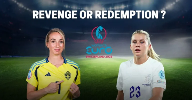 Women’s Euro 2025: England’s Revenge