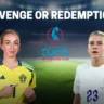 Women’s Euro 2025: England’s Revenge